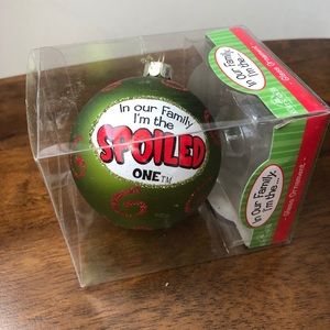 Christmas Ornament - I’m the Spoiled One